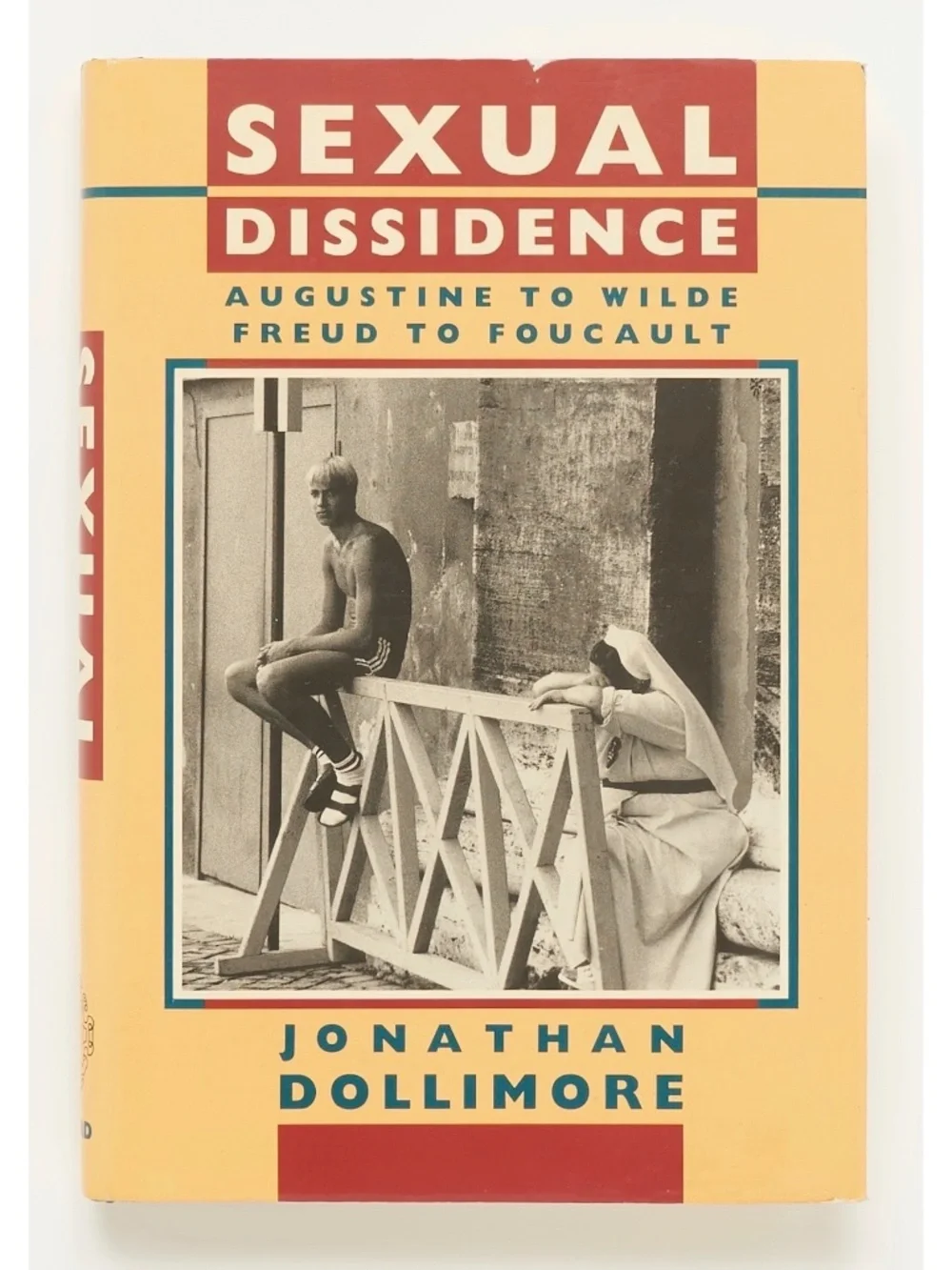Sexual Dissidence: Augustine to Wilde, Freud to Foucault - Jonathan Dollimore